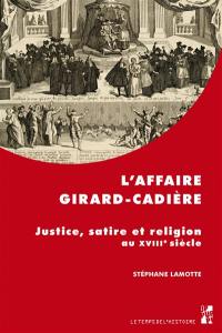 L'affaire Girard-Cadière : justice, satire et religion au XVIIIe siècle