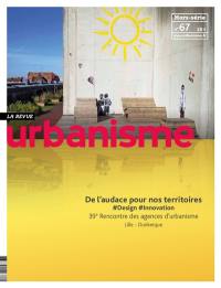 Urbanisme, hors-série, n° 67. De l'audace pour nos territoires : #design #innovation