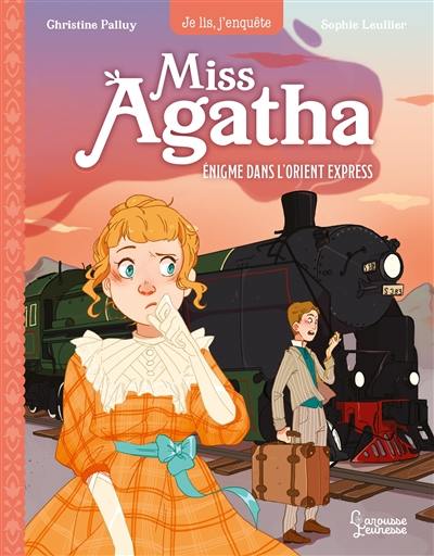 Miss Agatha. Vol. 3. Enigme dans l'Orient Express