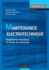Maintenance électrotechnique : dépannage des matériels électriques et des circuits de commande