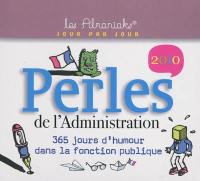 Perles de l'administration 2010 : 365 jours d'humour dans la fonction publique