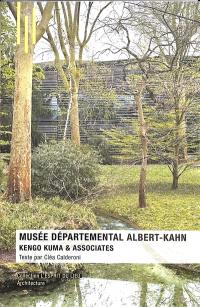 Musée départemental Albert-Kahn : Kengo Kuma & Associates
