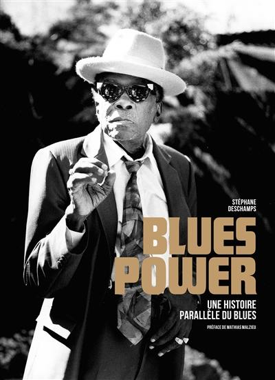 Blues power : une histoire parallèle du blues