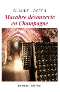 Macabre découverte en Champagne