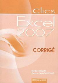 Clics Excel 2007 : corrigé : livre du professeur