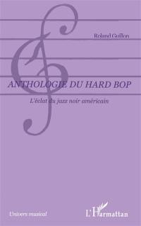 Anthologie du hard bop : l'éclat du jazz noir américain