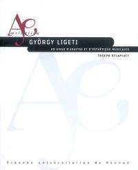 György Ligeti : un essai d'analyse et d'esthétique musicales