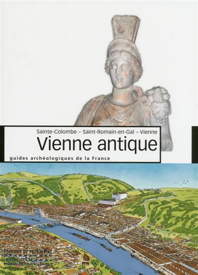 Vienne antique : Sainte-Colombe, Saint-Romain-en-Gal, Vienne