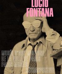 Lucio Fontana : Musée d'art moderne de la ville de Paris, Paris musées : rétrospective