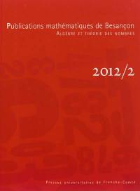 Publications mathématiques de Besançon : algèbre et théorie des nombres, n° 2 (2012)