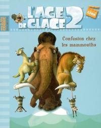 L'âge de glace 2. Vol. 1. Confusion chez les mammouths