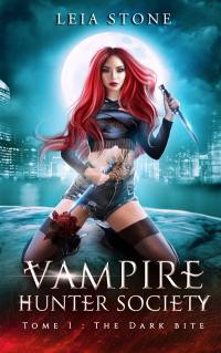 Vampire hunter society. Vol. 1. The dark bite