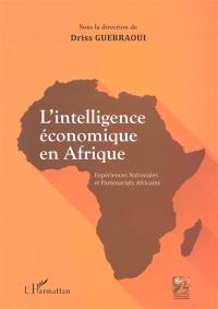 L'intelligence économique en Afrique : expériences nationales et partenariats africains