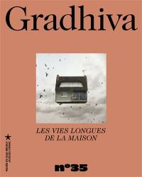 Gradhiva au Musée du quai Branly-Jacques Chirac, n° 35. Les vies longues de la maison