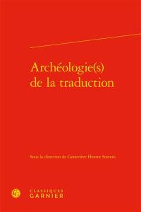 Archéologie(s) de la traduction
