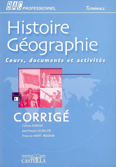 Histoire géographie, bac professionnel terminale : cours, documents et activités : corrigé