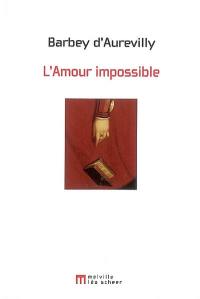 L'amour impossible : chronique parisienne