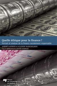 Quelle éthique pour la finance? : Portrait et analyse de la finance socialement responsable