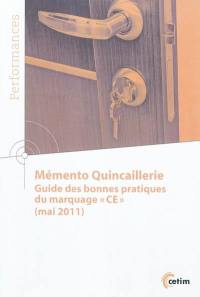 Mémento quincaillerie : guide des bonnes pratiques du marquage CE : mai 2011