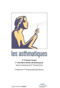 Les asthmatiques : douze histoires d'asthmatiques, lexique de l'asthme