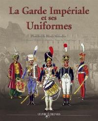 La garde impériale et ses uniformes