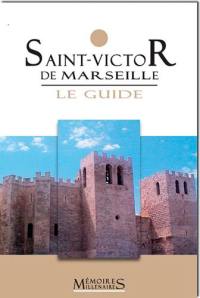 Saint-Victor de Marseille : le guide