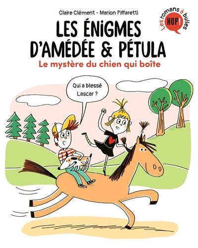 Les énigmes d'Amédée & Pétula. Le mystère du chien qui boite