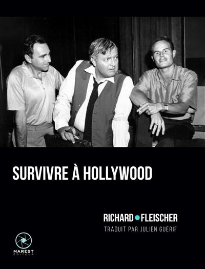 Survivre à Hollywood. Entretien avec Richard Fleischer. Rencontre autour d'un nom
