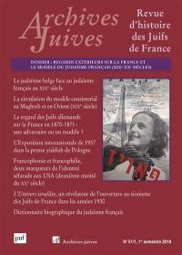 Archives juives, n° 51-1. Regards extérieurs sur la France et le modèle du judaïsme français, XIXe-XXe siècles