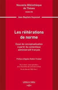 Les réitérations de norme : essai de conceptualisation à partir du contentieux administratif français