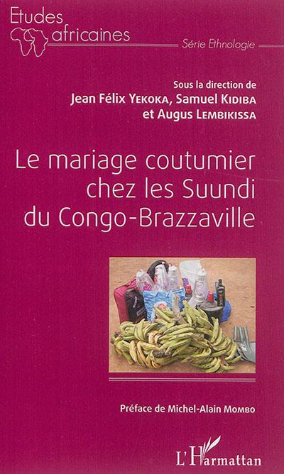 Le mariage coutumier chez les Suundi du Congo-Brazzaville