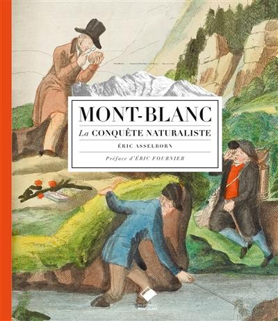 Mont-Blanc : la conquête naturaliste