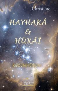 Hayhakâ et Hükâï. Vol. 1. Reconnexion