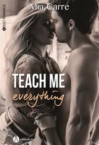 Teach me everything