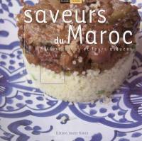 Saveurs du Maroc : 40 recettes et leurs astuces