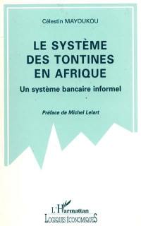 Le Système des tontines en Afrique : un système bancaire informel, le cas du Congo
