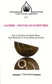 Algérie : nouvelles écritures : colloque international, université York, Glendon, et université de Toronto, 13-16 mai 1999