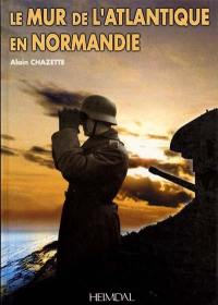 Le mur de l'Atlantique en Normandie