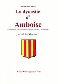 La dynastie d'Amboise et ses alliances : Bazouges, Bussy, Castelnau, Aubijoux, Chaumont, etc.
