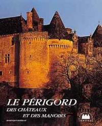 Le Périgord des châteaux et des manoirs