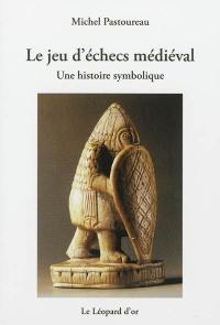 Le jeu d'échec médiéval : une histoire symbolique