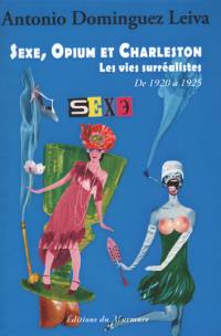 Sexe, opium et charleston : les vies surréalistes. Vol. 2