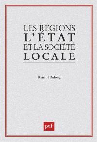 Les Régions, l'Etat et la société locale