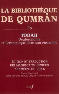 La bibliothèque de Qumrân. Vol. 3A. Torah : Deutéronome et Pentateuque dans son ensemble