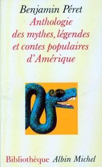 Anthologie des mythes, légendes et contes populaires d'Amérique