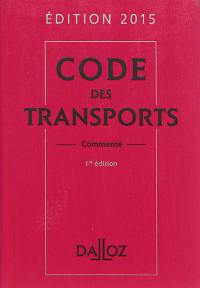 Code des transports commenté : édition 2015