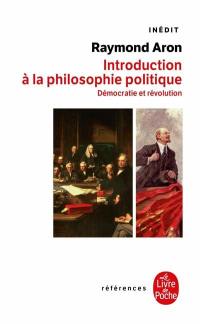Introduction à la philosophie politique : démocratie et révolution