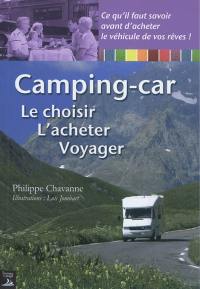 Camping-car : le choisir, l'acheter, voyager
