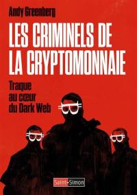 Les criminels de la cryptomonnaie : traque au coeur du dark web