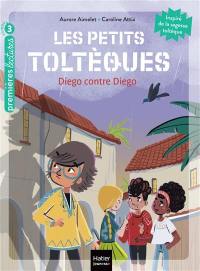 Les petits Toltèques. Vol. 5. Diego contre Diego